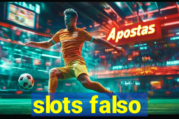 slots falso